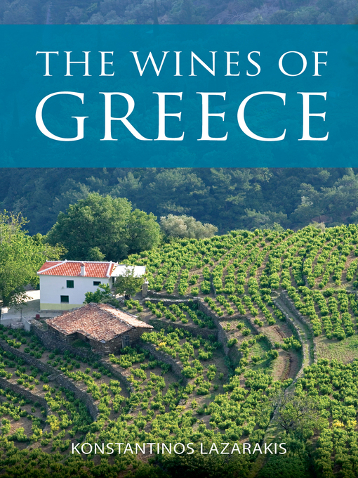 Title details for The wines of Greece by Konstantinos Lazarakis - Available